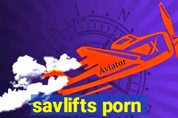 savlifts porn